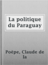 Cover image for La politique du Paraguay